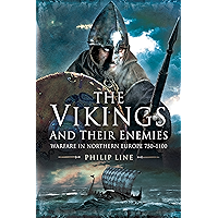 The Vikings and Their Enemies: Warfare in Northern Europe, 7501100