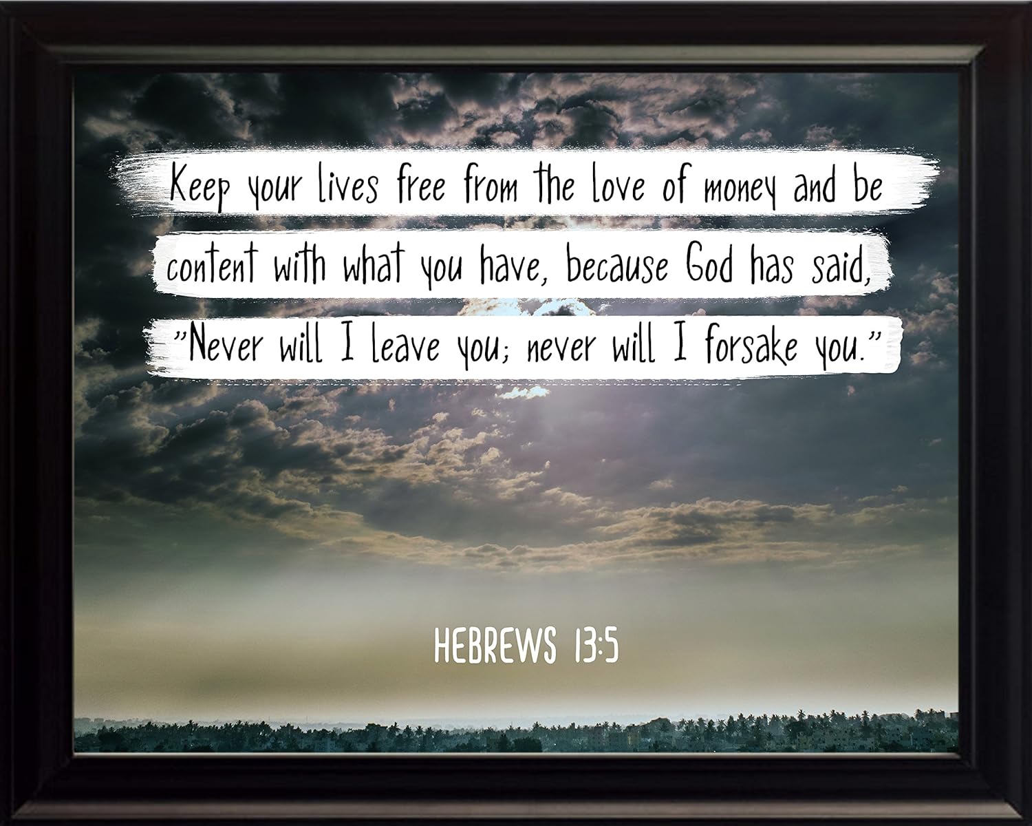 Amazon Com Wesellphotos Bible Verse Wall Art Keep Your Lives Free Hebrews 13 5 Christian Poster Framed Picture Wall Decor Print Spiritual Inspirational Verses And Quotes 8x10 Framed Posters Prints