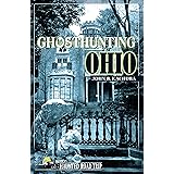Ghosthunting Ohio (Haunted Heartland Series)