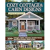 Cozy Cottage & Cabin Designs, Updated 2nd Edition: 200+ Cottages, Cabins, A-Frames, Vacation Homes, Apartment Garages, Sheds