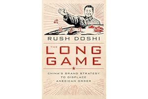 The Long Game: China's Grand Strategy to Displace American Order (Bridging the Gap)