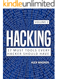 Hacking: How to Hack, Penetration testing Hacking Book, Step-by-Step implementation and demonstration guide (17 Must Tools every Hacker should have Book 2)