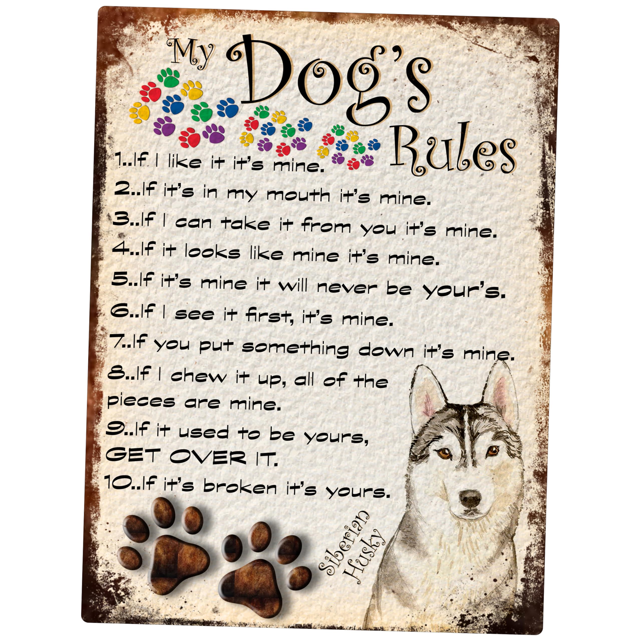 SHAWPRINT MY DOG'S RULES RETRO STYLE METAL TIN SIGN/PLAQUE SIBERIAN HUSKEY THEME 8" x 6" (71DR)