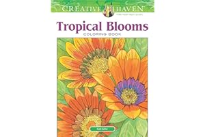 Creative Haven Tropical Blooms Coloring Book: Relax & Find Your True Colors