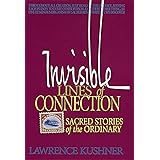 Invisible Lines of Connection: Sacred Stories of the Ordinary (Kushner)