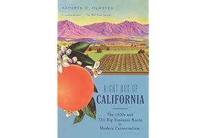 Right Out of California: The 1930s and the Big Business Roots of Modern Conservatism