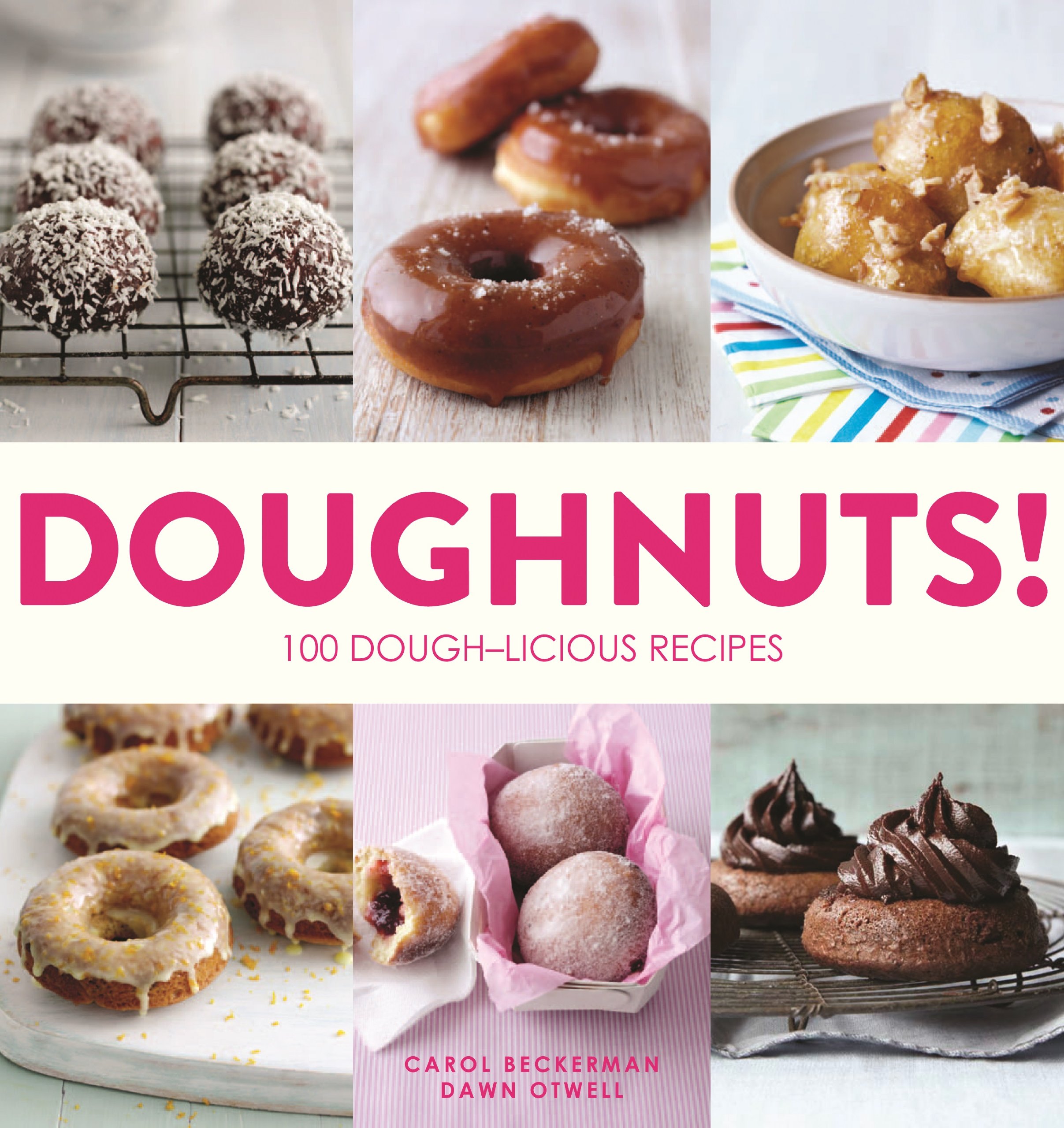 Doughnuts!: 100 Dough-licious Recipes Paperback Book 9781438004631