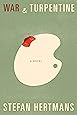 War and Turpentine: A novel