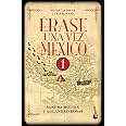 Érase Una Vez México 1