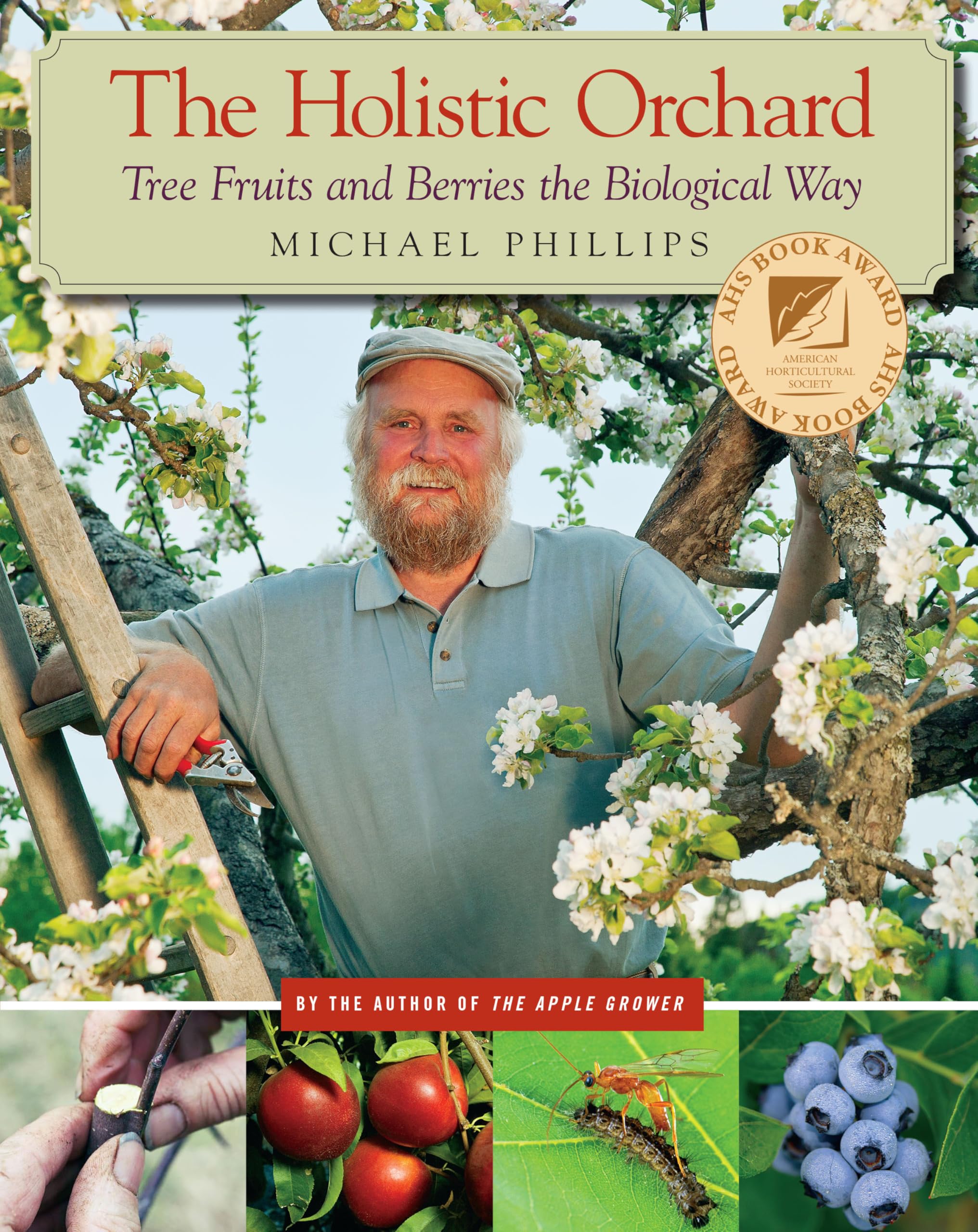 The Holistic Orchard: Tree Fruits and Berries the Biological Way Dec 23, 2011