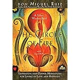 The Circle of Fire: Inspiration and Guided Meditations for Living in Love and Happiness (Prayers: A Communion with Our Creato