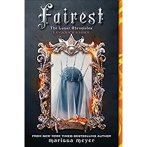 Amazon.com: Fairest (The Lunar Chronicles): 9781250073556: Meyer, Marissa: Books