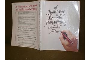 The Italic Way to Beautiful Handwriting: Cursive and Calligraphic