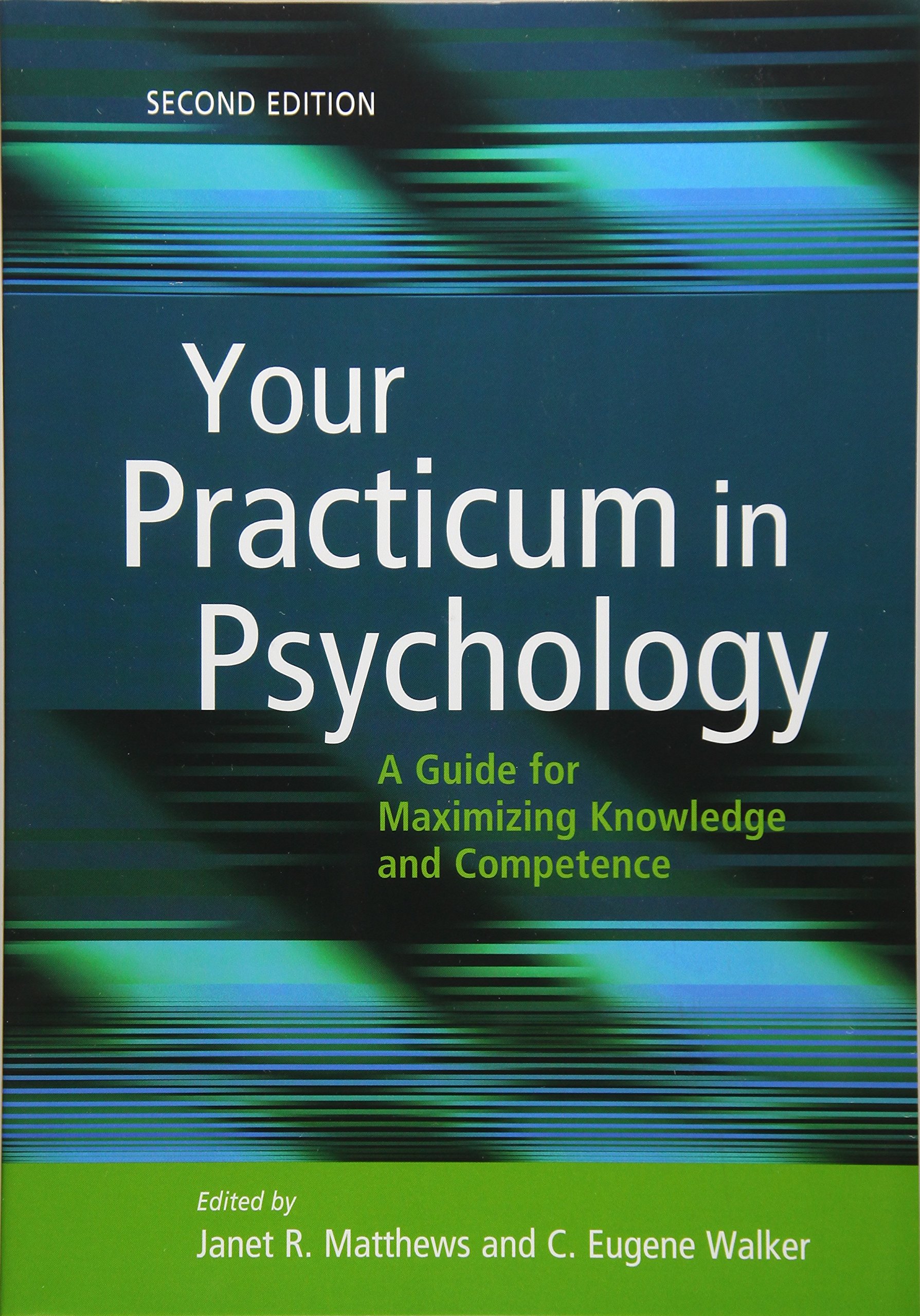 Your Practicum in Psychology: A Guide for Maximizing Knowledge and ...