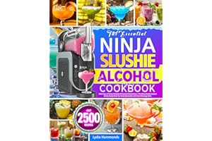 The Essential Ninja Slushie Alcohol Cookbook: 2500 Days of Frosty Cocktails & Inspired Concoctions | The Ninja Slushie Alcoho