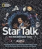 StarTalk: Everything You Ever Need to Know About Space Travel, Sci-Fi, the Human Race, the Universe, and Beyond