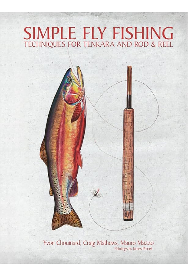 Simple Fly Fishing (Revised Second Edition): Chouinard, Yvon