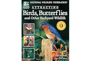 National Wildlife Federation (R): Attracting Birds, Butterflies & Other Backyard Wildlife (Creative Homeowner)