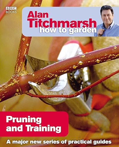 Download Alan Titchmarsh How to Garden: Pruning and Training PDF