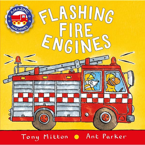 Flashing Fire Engines (Amazing Machines): Mitton, Tony, Parker
