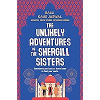 The Unlikely Adventures of the Shergill Sisters: A Novel
