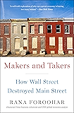 Makers and Takers: How Wall Street Destroyed Main Street