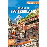 Fodor's Essential Switzerland (Full-color Travel Guide)