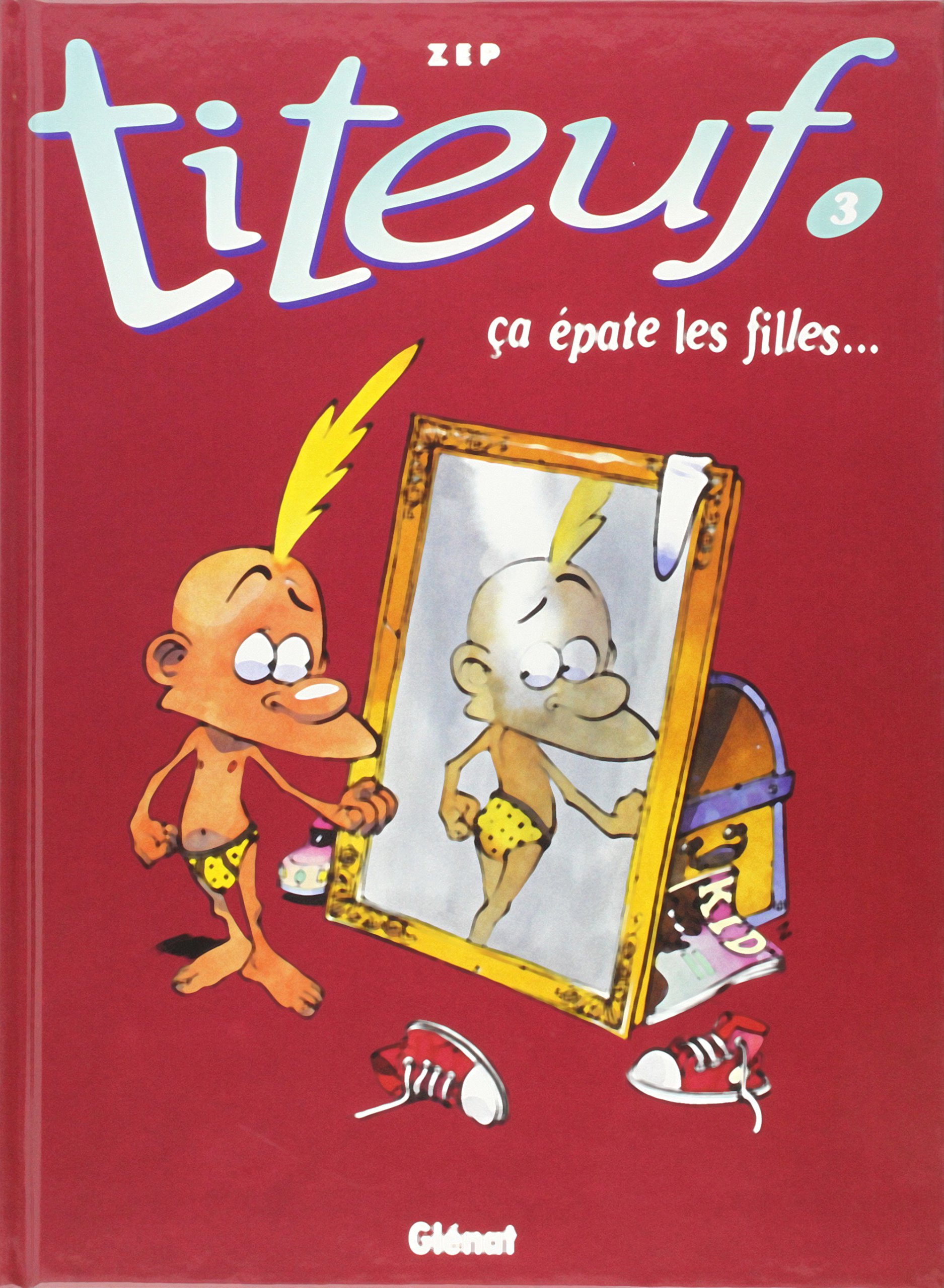 Titeuf Tome 3 Ca épate Les Filles French Edition Zep - 