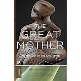 The Great Mother: An Analysis of the Archetype (Works by Erich Neumann, 15)
