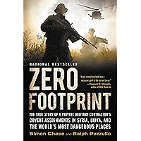 Zero Footprint: The True Story of a Private Military Contractor¿s Covert Assignments in Syria, Libya, And the World¿s… book cover Zero Footprint: The True Story of a Private Military Contractor¿s Covert Assignments in Syria, Libya, And the World¿s… book cover