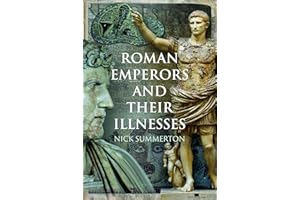 Roman Emperors and their Illnesses