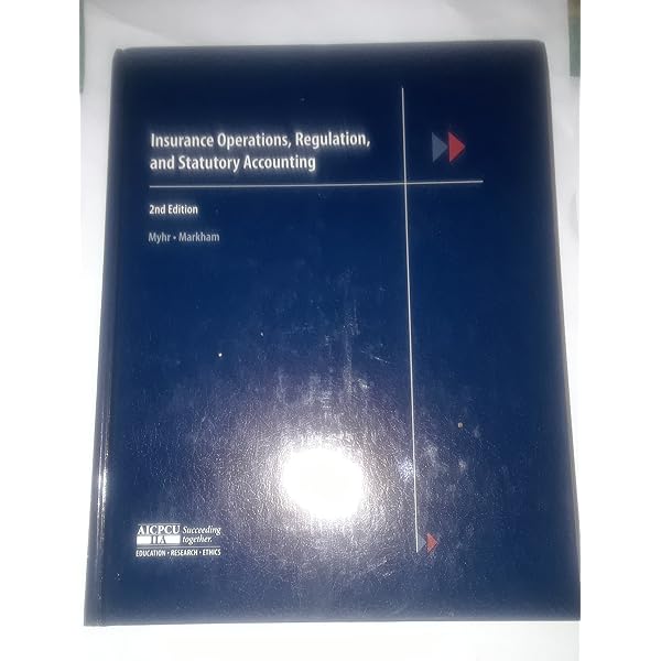 Insurance Operations, Regulation, and Statutory Accounting: Ann E