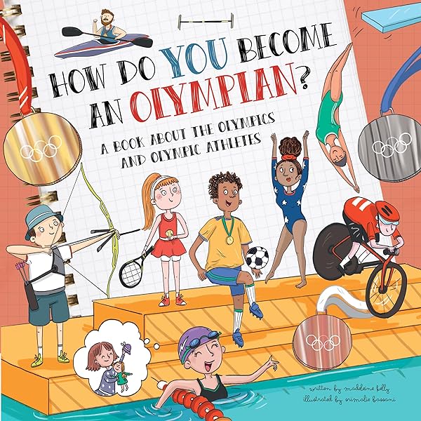 The Olympic Games: Kids' Illustrated Journey Through the Olympic
