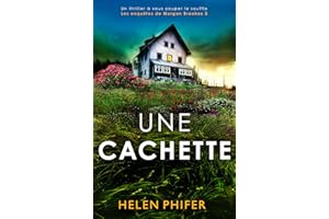 Une cachette: Un thriller à vous couper le souffle (Les enquêtes de Morgan Brookes t. 3) (French Edition)