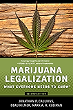 Marijuana Legalization: What Everyone Needs to Know®