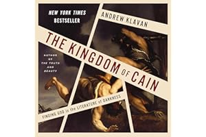 The Kingdom of Cain: Finding God in the Literature of Darkness