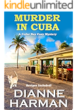 Murder in Cuba: A Cedar Bay Cozy Mystery (Cedar Bay Cozy Mystery Series Book 8)