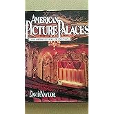 American Picture Palaces: The Architecture of Fantasy