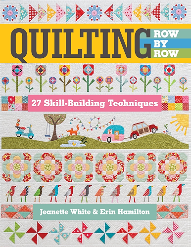 Download Quilting Row by Row: 27 Skill-Building Techniques (English Edition) PDF