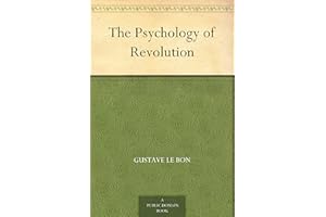 The Psychology of Revolution