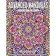 Coloring Book for Adults | Advanced Mandala: Adult Coloring Book Stress Relieving Design Featuring Relaxing Mandala Coloring Pattern for Adult Relaxation