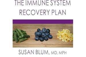 The Immune System Recovery Plan: A Doctor's 4-Step Program to Treat Autoimmune Disease