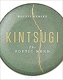 Kintsugi: The Poetic Mend