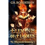 Elements of Flames (The Otherworld Chronicles Book 1)