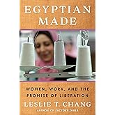 Egyptian Made: Women, Work, and the Promise of Liberation