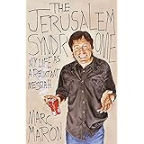 The Jerusalem Syndrome: My Life as a Reluctant Messiah