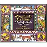 Whose Tracks Are These? A Clue Book of Familiar Forest Animals