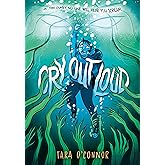 Cry Out Loud: (A Graphic Novel)