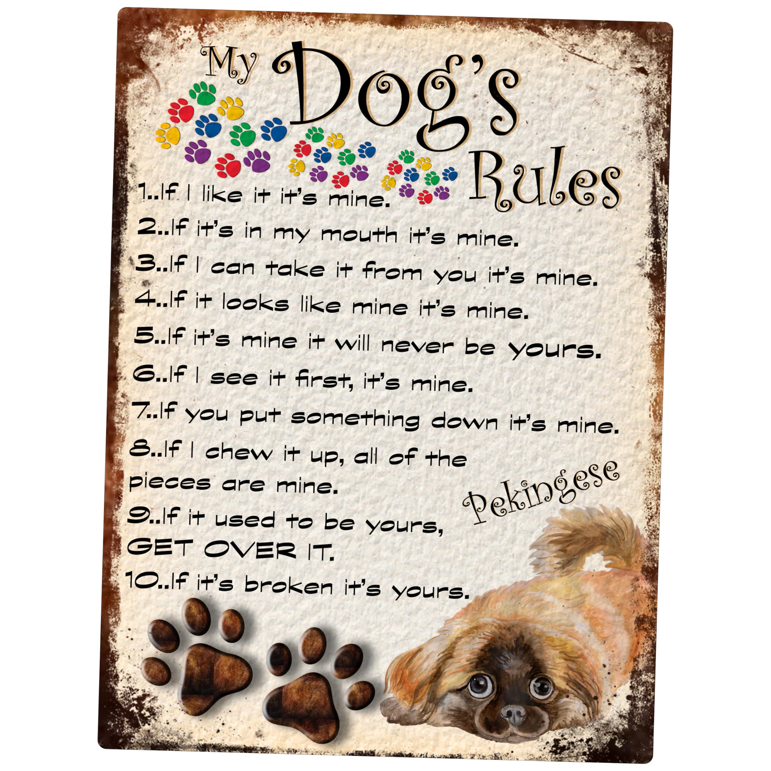SHAWPRINT MY DOG'S RULES RETRO STYLE METAL TIN SIGN/PLAQUE PEKINGESE THEME 8" x 6" (118DR)