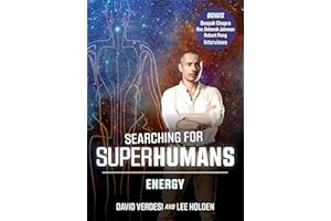 Searching for SUPERHUMANS 1: ENERGY with David Verdesi and Lee Holden (YMAA DVD) Qigong & Meditation Docuseries w Deepak Chopra, Rev. Deb Johnson, Robert Peng Interviews Superhuman Experience (Gaia)